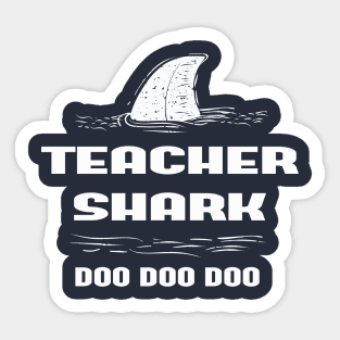 Teacher Shark Shirt, Gift for Teacher, Teacher Shirt, Do Your Homework, Teacher Tee, Back to School, Teacher Gift, Teacher Appreciation, Sticker